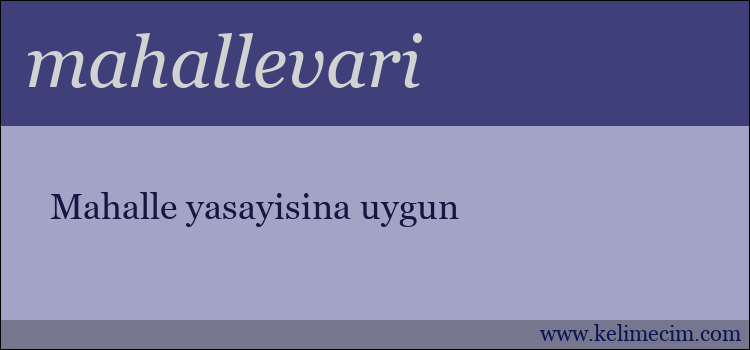 mahallevari kelimesinin anlamı ne demek?