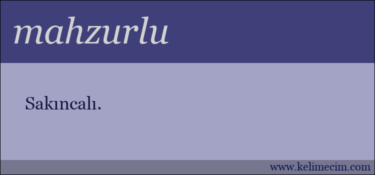 mahzurlu kelimesinin anlamı ne demek?