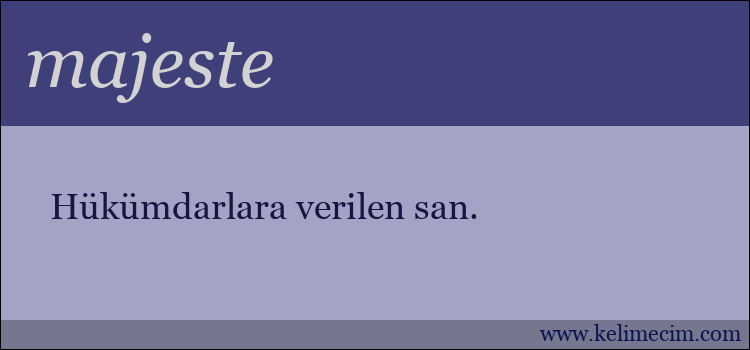 majeste kelimesinin anlamı ne demek?