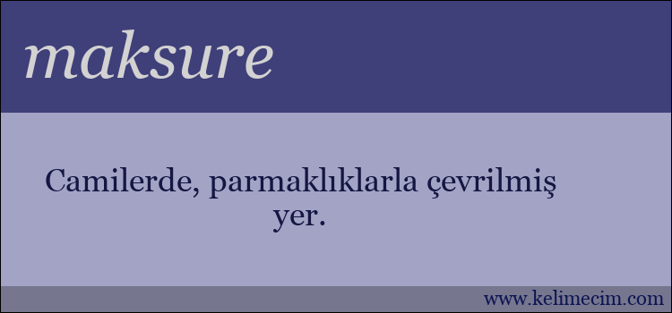 maksure kelimesinin anlamı ne demek?