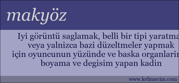 makyöz kelimesinin anlamı ne demek?