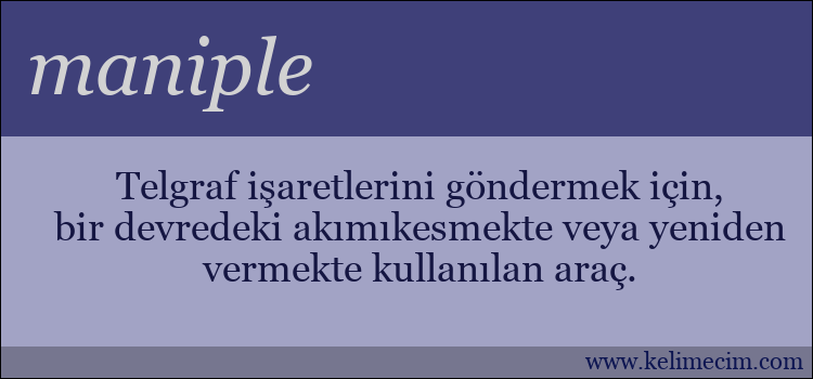 maniple kelimesinin anlamı ne demek?