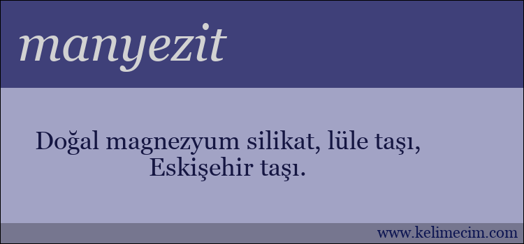 manyezit kelimesinin anlamı ne demek?