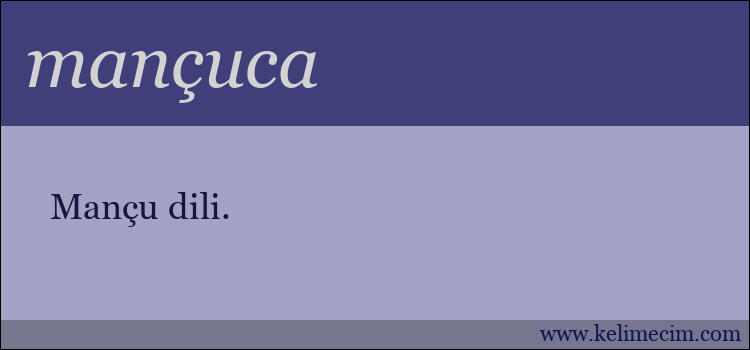 mançuca kelimesinin anlamı ne demek?