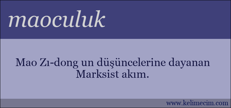 maoculuk kelimesinin anlamı ne demek?