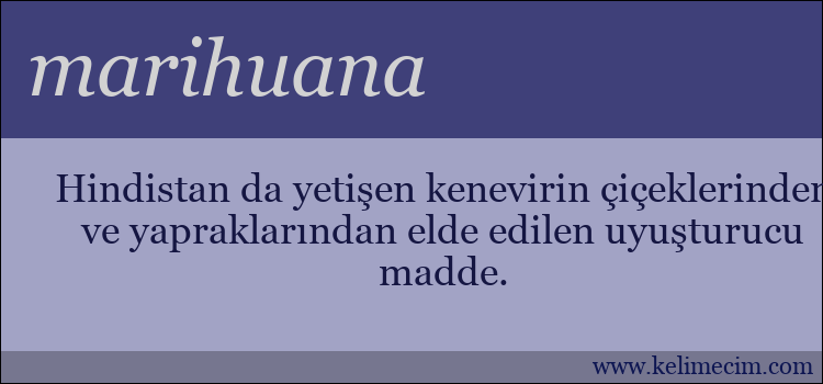 marihuana kelimesinin anlamı ne demek?