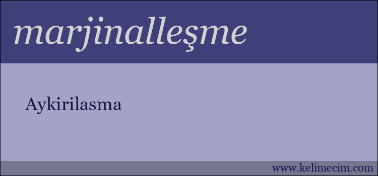 marjinalleşme kelimesinin anlamı ne demek?