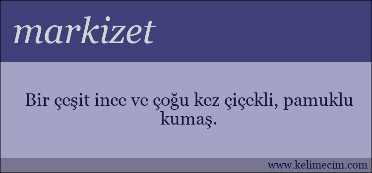 markizet kelimesinin anlamı ne demek?