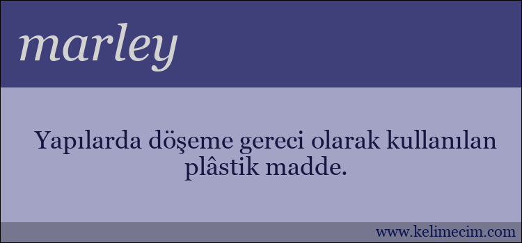 marley kelimesinin anlamı ne demek?