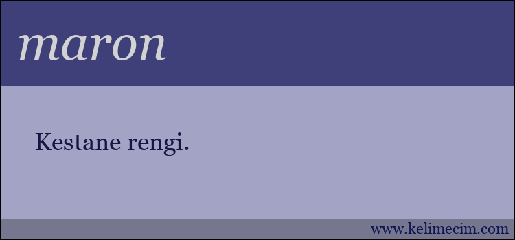 maron kelimesinin anlamı ne demek?