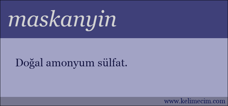 maskanyin kelimesinin anlamı ne demek?