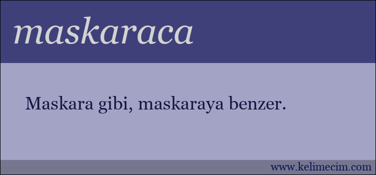 maskaraca kelimesinin anlamı ne demek?