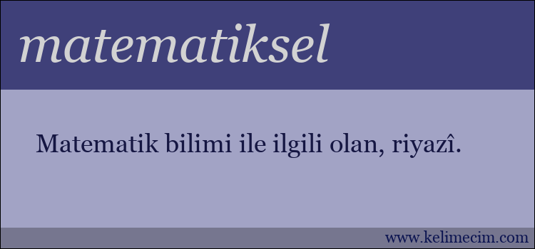 matematiksel kelimesinin anlamı ne demek?