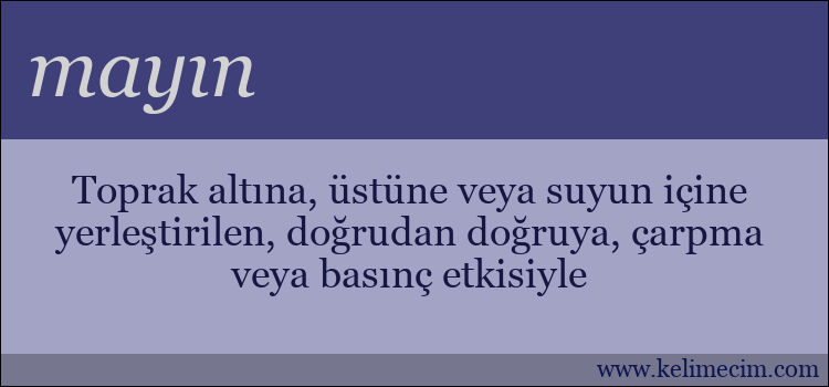 mayın kelimesinin anlamı ne demek?