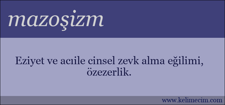 mazoşizm kelimesinin anlamı ne demek?