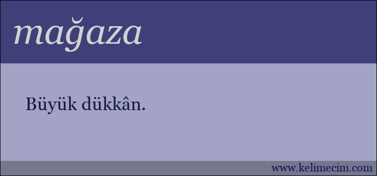 mağaza kelimesinin anlamı ne demek?