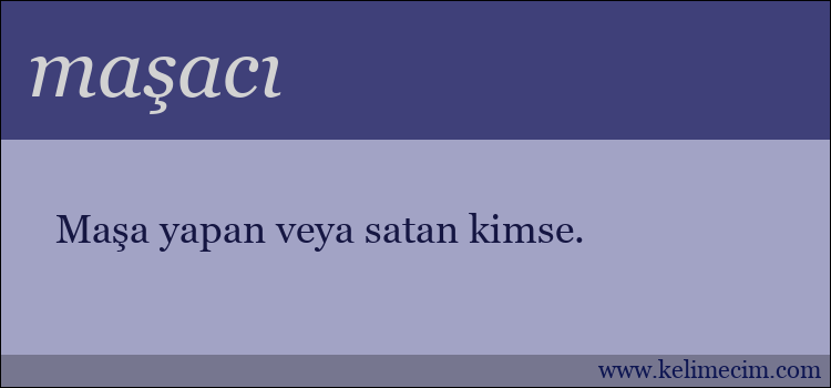 maşacı kelimesinin anlamı ne demek?