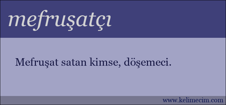 mefruşatçı kelimesinin anlamı ne demek?