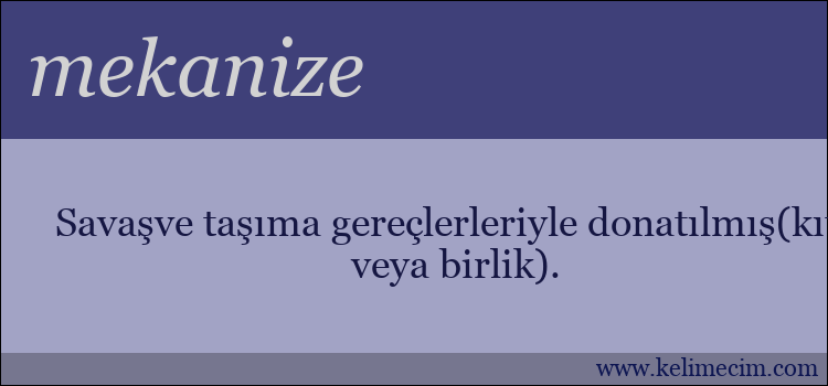 mekanize kelimesinin anlamı ne demek?