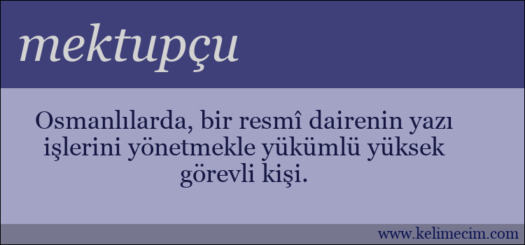 mektupçu kelimesinin anlamı ne demek?