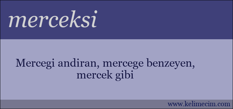 merceksi kelimesinin anlamı ne demek?