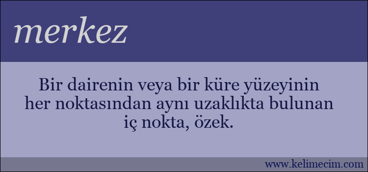 merkez kelimesinin anlamı ne demek?