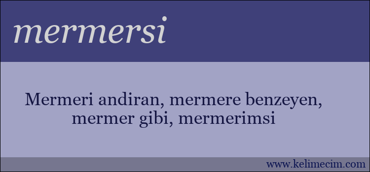 mermersi kelimesinin anlamı ne demek?