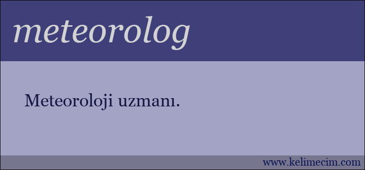 meteorolog kelimesinin anlamı ne demek?