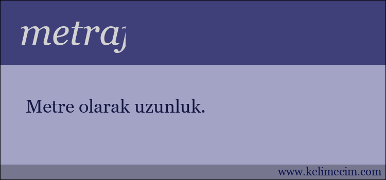 metraj kelimesinin anlamı ne demek?