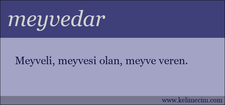 meyvedar kelimesinin anlamı ne demek?