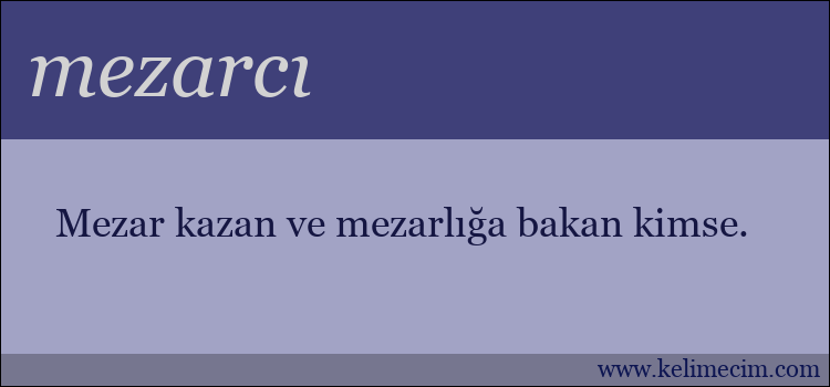 mezarcı kelimesinin anlamı ne demek?