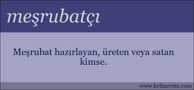 meşrubatçı kelimesinin anlamı ne demek?