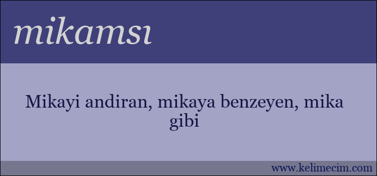 mikamsı kelimesinin anlamı ne demek?