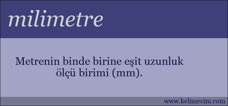 milimetre kelimesinin anlamı ne demek?