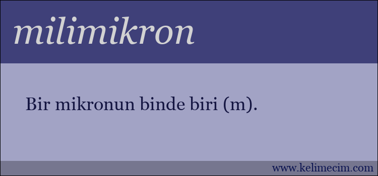 milimikron kelimesinin anlamı ne demek?