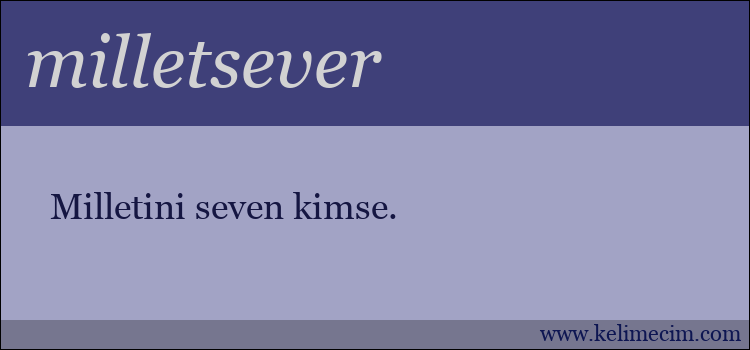 milletsever kelimesinin anlamı ne demek?