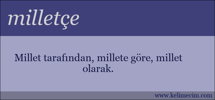 milletçe kelimesinin anlamı ne demek?