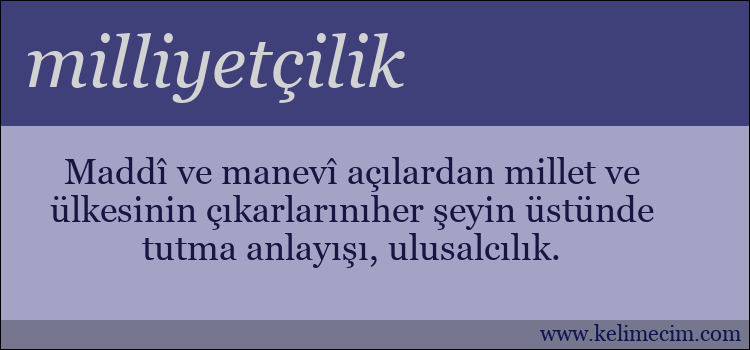 milliyetçilik kelimesinin anlamı ne demek?