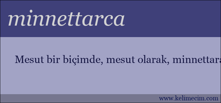 minnettarca kelimesinin anlamı ne demek?