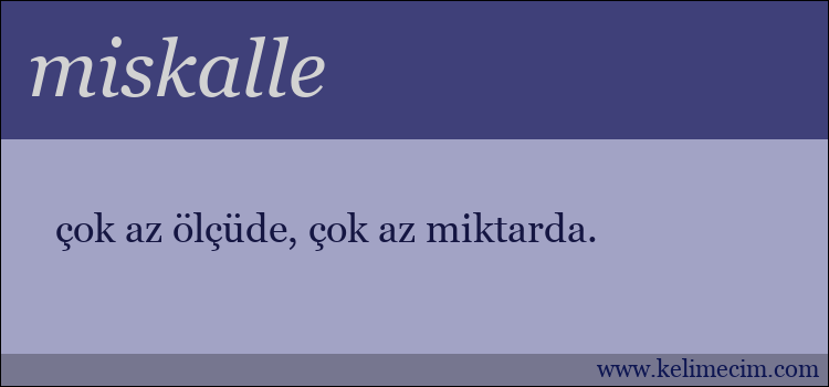 miskalle kelimesinin anlamı ne demek?