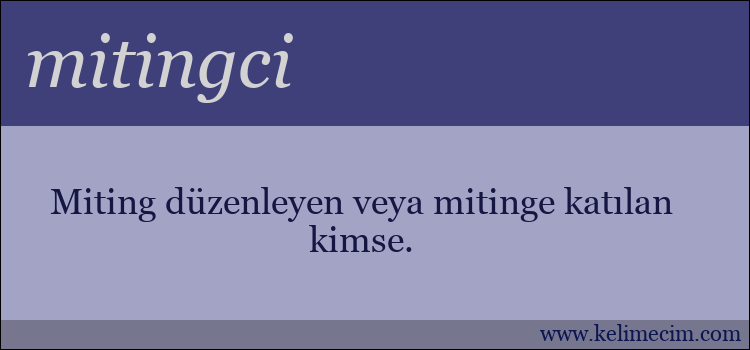 mitingci kelimesinin anlamı ne demek?