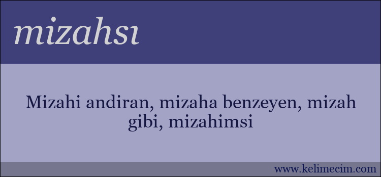 mizahsı kelimesinin anlamı ne demek?