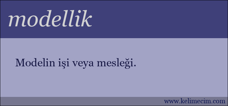 modellik kelimesinin anlamı ne demek?