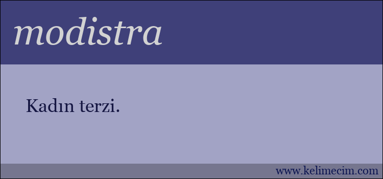 modistra kelimesinin anlamı ne demek?