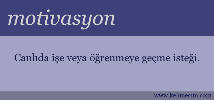 motivasyon kelimesinin anlamı ne demek?