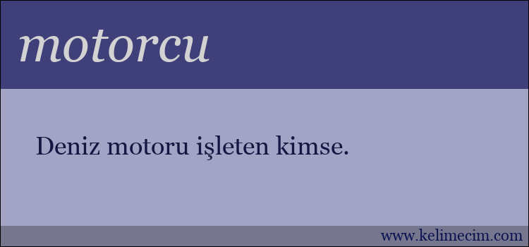 motorcu kelimesinin anlamı ne demek?