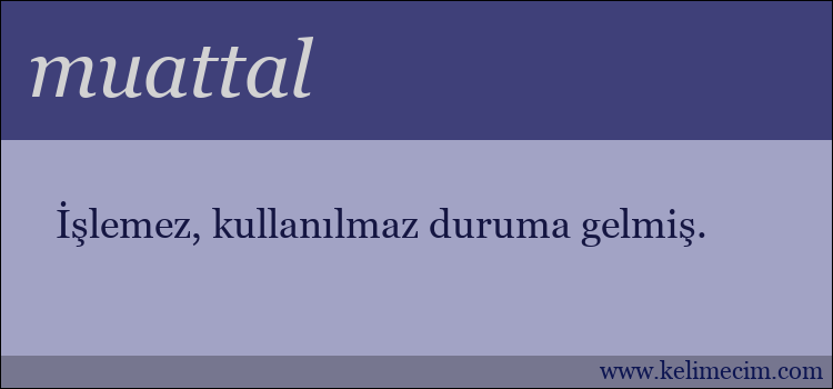 muattal kelimesinin anlamı ne demek?