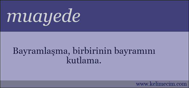 muayede kelimesinin anlamı ne demek?