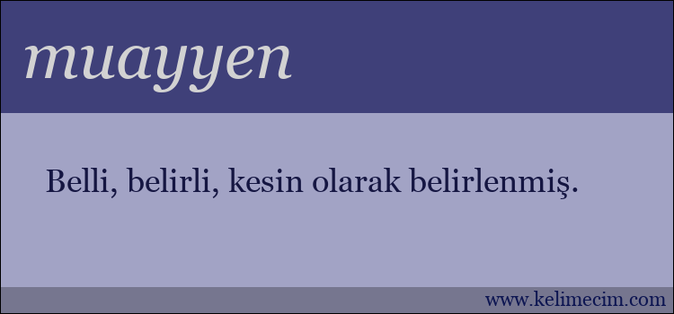 muayyen kelimesinin anlamı ne demek?