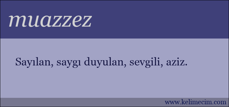 muazzez kelimesinin anlamı ne demek?